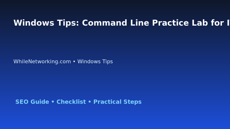 Windows Tips: Command Line Practice Lab for IT Professionals featured image
