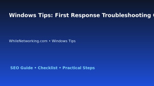 Windows Tips: First Response Troubleshooting Checklist for IT Professionals featured image