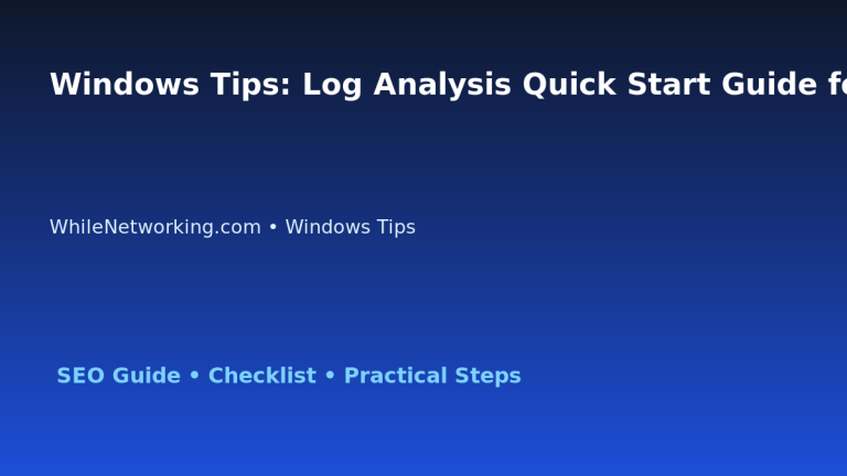 Windows Tips: Log Analysis Quick Start Guide for IT Professionals featured image