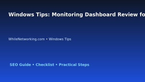Windows Tips: Monitoring Dashboard Review for IT Professionals featured image