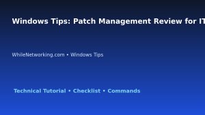 Windows Tips: Patch Management Review for IT Professionals featured image