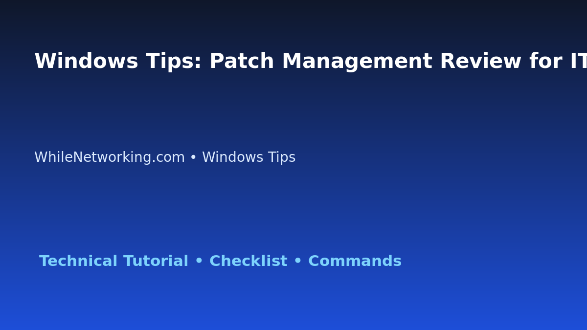 Windows Tips: Patch Management Review for IT Professionals featured image