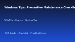 Windows Tips: Preventive Maintenance Checklist for IT Professionals featured image