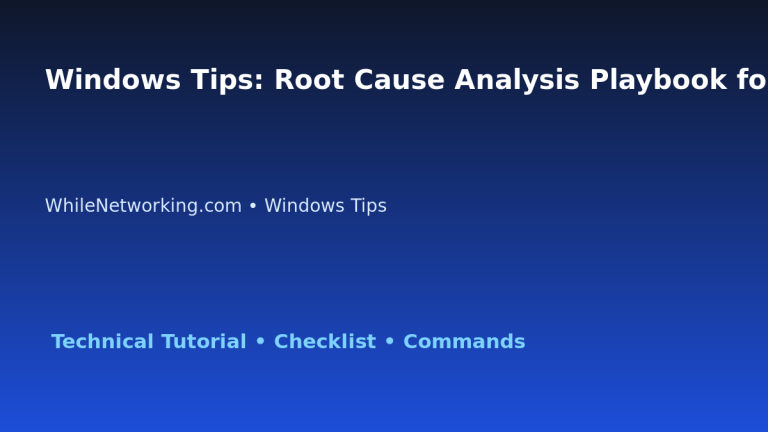 Windows Tips: Root Cause Analysis Playbook for IT Professionals featured image