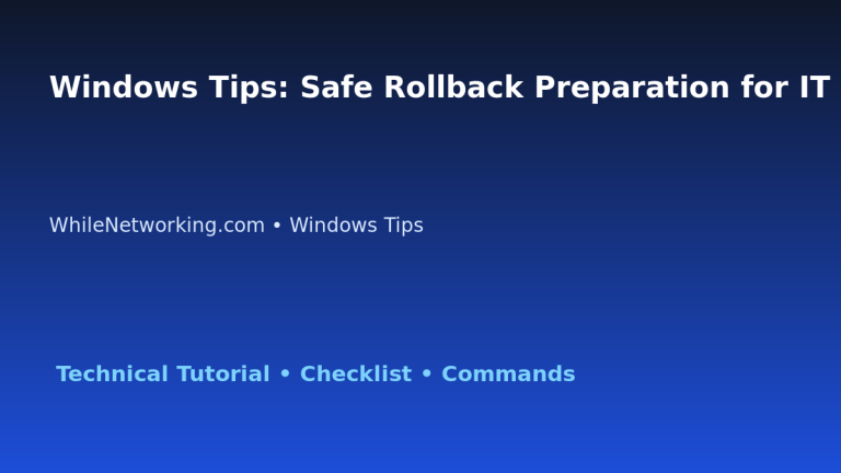 Windows Tips: Safe Rollback Preparation for IT Professionals featured image