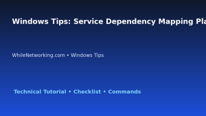 Windows Tips: Service Dependency Mapping Plan for IT Professionals featured image