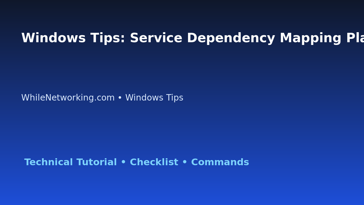 Windows Tips: Service Dependency Mapping Plan for IT Professionals featured image