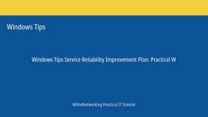 Windows Tips tutorial featured image: Service Reliability Improvement Plan