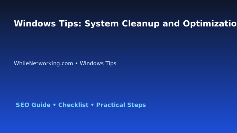 Windows Tips: System Cleanup and Optimization Plan for IT Professionals 2 Windows Tips: System Cleanup and Optimization Plan for IT Professionals featured image