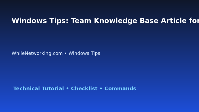 Windows Tips: Team Knowledge Base Article for IT Professionals featured image