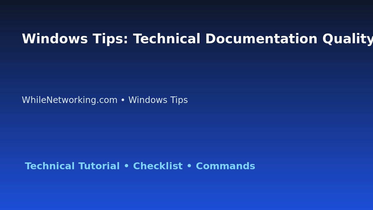 Windows Tips: Technical Documentation Quality Review for IT Professionals featured image