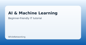 AI & Machine Learning guide featured image on WhileNetworking