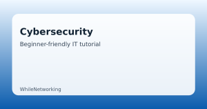 Cybersecurity guide featured image on WhileNetworking