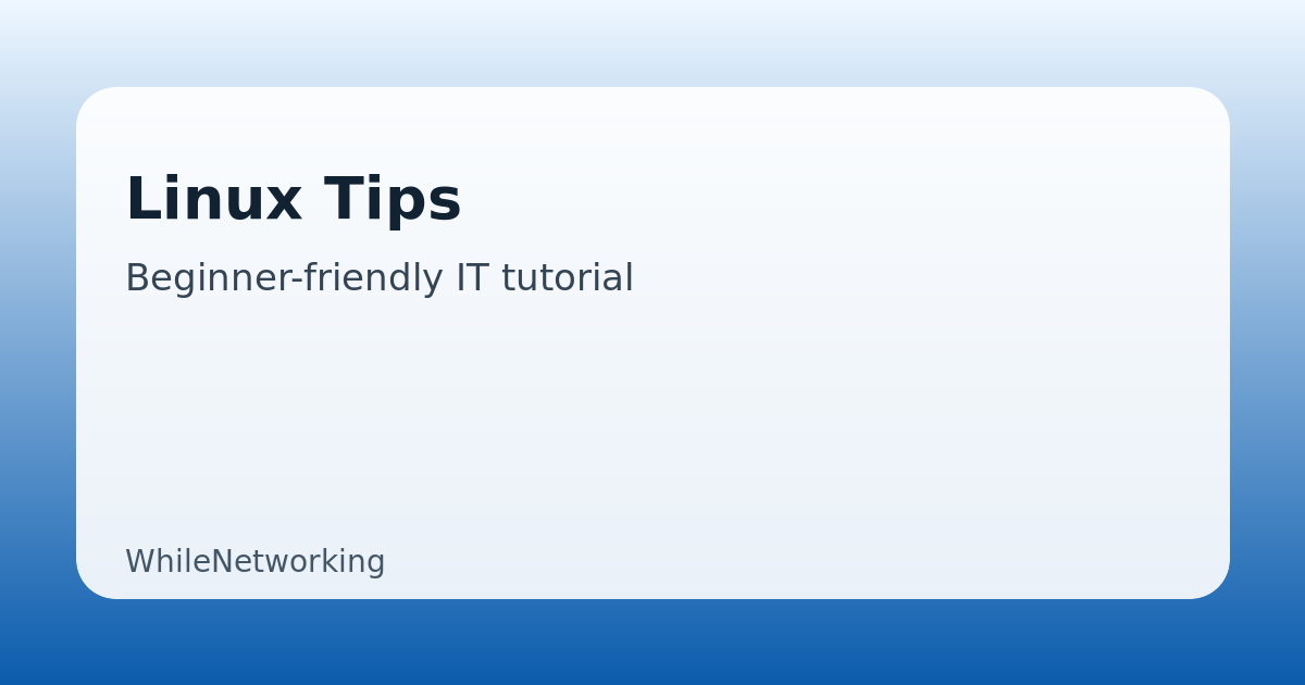 Linux Tips guide featured image on WhileNetworking