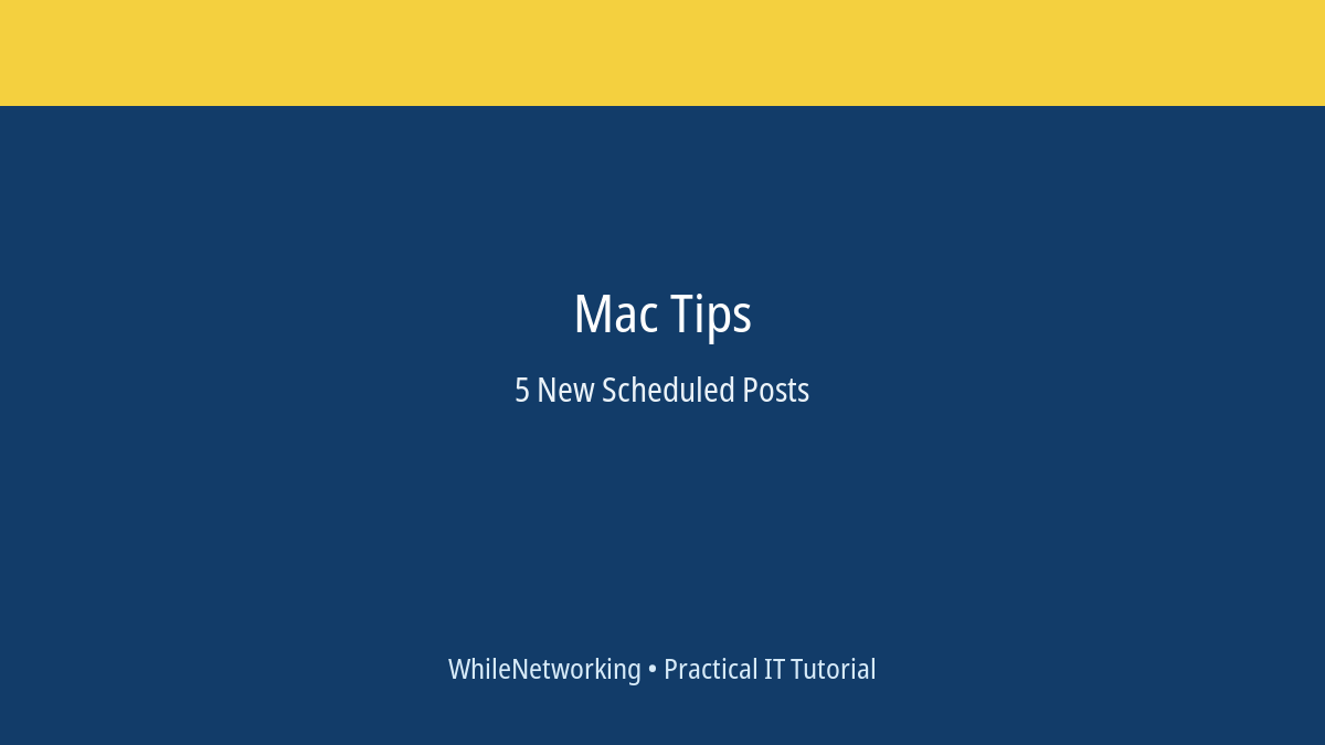 Mac Tips scheduled post featured image