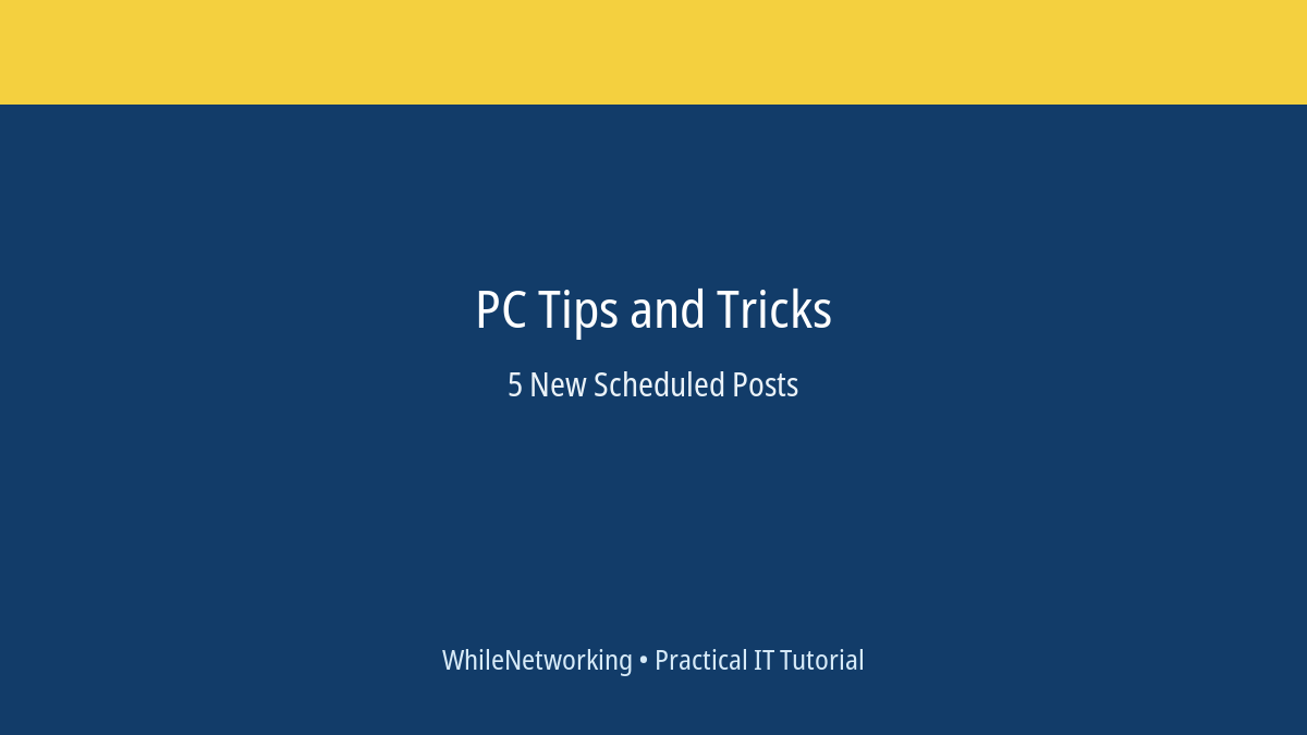 PC Tips and Tricks scheduled post featured image