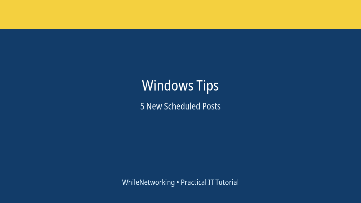 Windows Tips scheduled post featured image