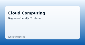Cloud Computing guide featured image on WhileNetworking