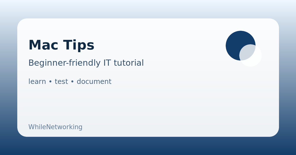 Mac Tips educational guide illustration for WhileNetworking